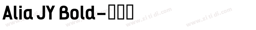 Alia JY Bold字体转换